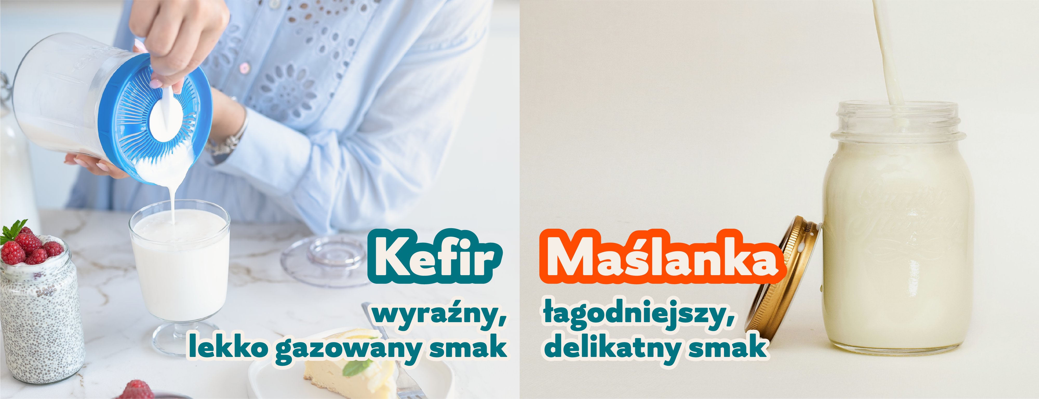kefir - wyraźny, lekko gazowany smak, maślanka - łagodniejszy,  delikatny smak